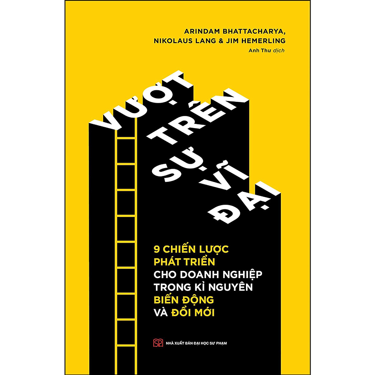 BCG’s latest book titled Beyond Great: Nine Strategies for Thriving in An Era of Social Tension, Economic Nationalism, and Technological Revolution